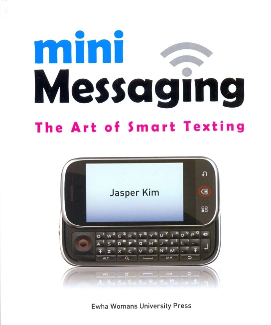 Mini Messaging: The Art of Smart Texting 도서이미지